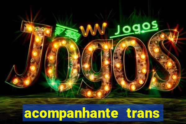 acompanhante trans de santos